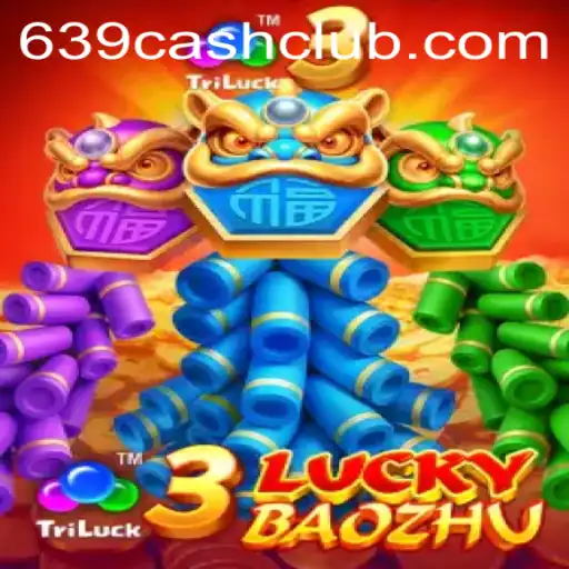 Discover the Excitement of 3LuckyBaozhu and the Thrill of 639.CASH