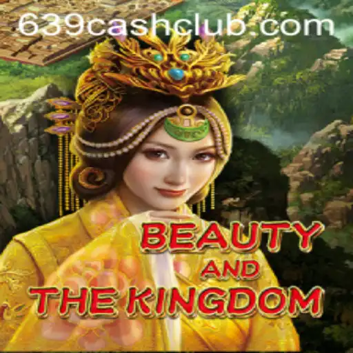 Exploring BeautyAndTheKingdom: The Enchanting Adventure with 639.CASH