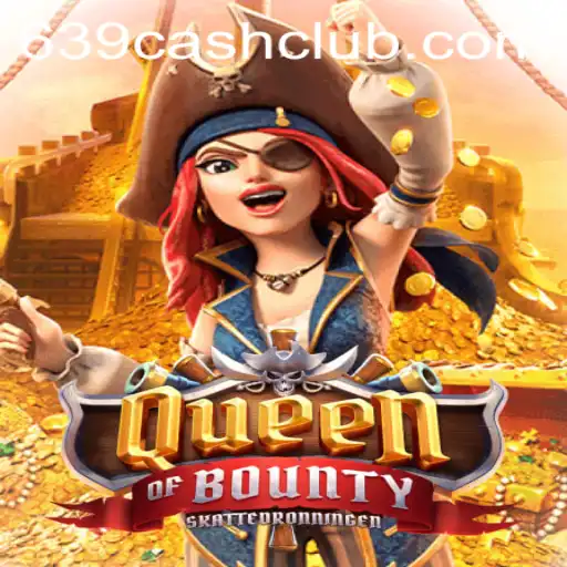 QueenofBounty: Unveil the Treasures with 639.CASH