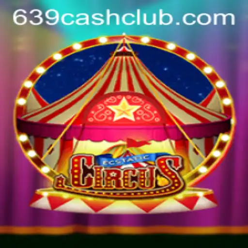 Experience the Thrill of EcstaticCircus and the Intriguing World of 639.CASH