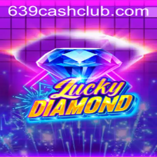 Exploring the World of LuckyDiamond: Your Guide to 639.CASH