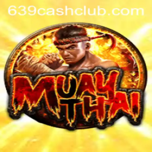 Explore the Thrilling World of MuayThai and the Unique Twist of 639.CASH