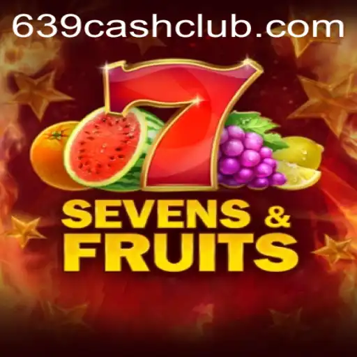 Explore the Exciting World of SevensFruits and Discover the 639.CASH Bonus